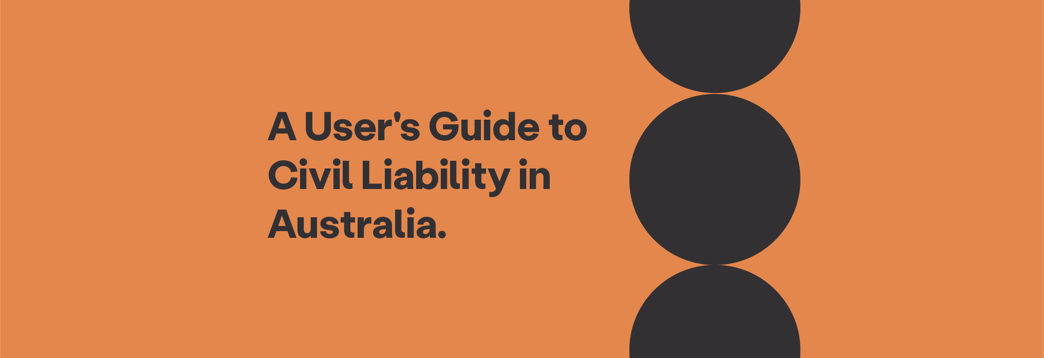 A User's Guide to Civil Liability in Australia