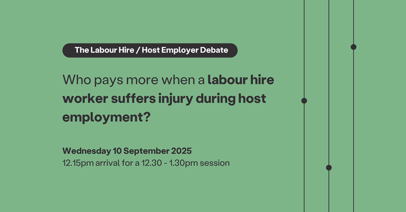 The Labour Hire / Host Employer Debate: Who pays more when a labour hire worker suffers injury during host employment?